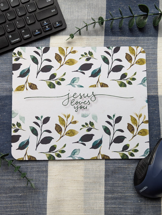 Jesus Loves You | Leafy | Floral | Gift | Christian | Faith | Mouse Pad