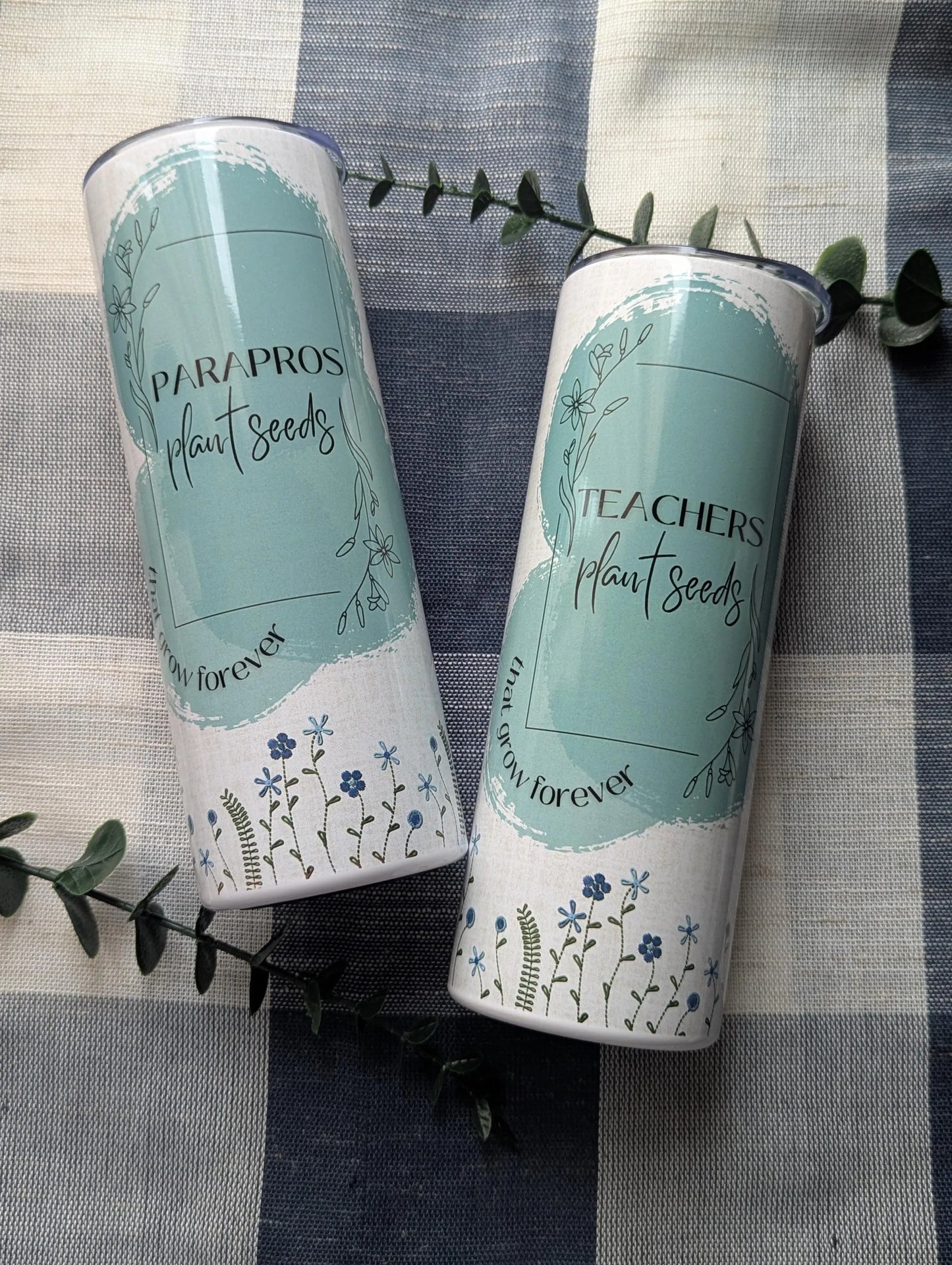 Teacher or Parapro Plant Seeds that Grow Forever | Galations 6:9 | Floral | 20oz Stainless Steel Tumbler