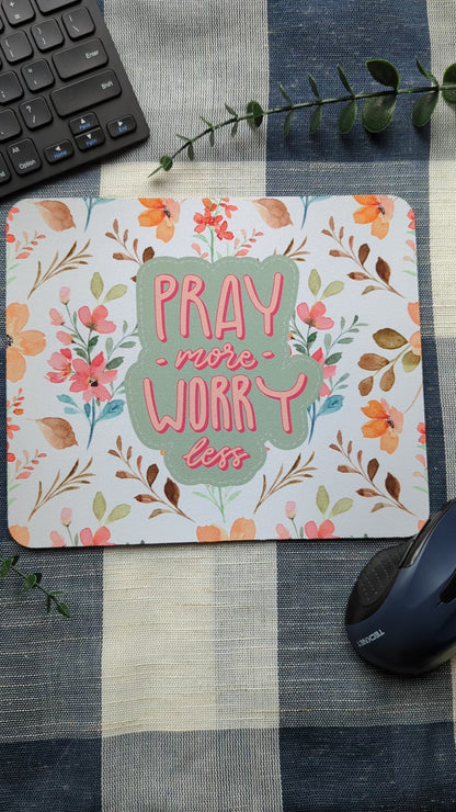 Pray More Worry Less | Floral | Faux Stitch | Christian | Faith | Mouse Pad